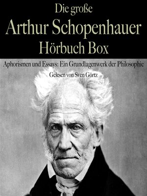 cover image of Die große Arthur Schopenhauer Hörbuch Box